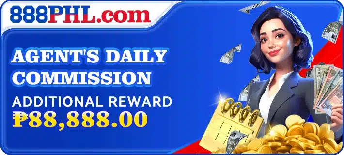 AGENT'S DAILY COMMISSION ADDITIONAL REWARD P88,888